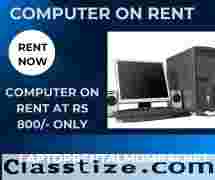 Computer on rent only In Mumbai @ just 800/- 