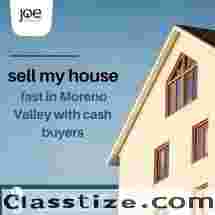 Fast Solutions: Sell My House Fast in Moreno Valley for Cash