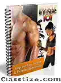 Muscle Building 101 - Improve Your Health & Physical Appearance