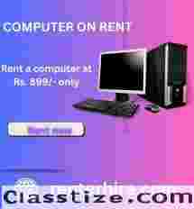 Rent a computer start Rs. 899/- only