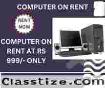 computer on rent at rs 999/- only