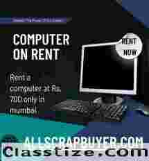 COMPUTER ON RENT AT RS. 700 ONLY IN MUMBAI