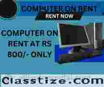 computer on rent at Rs 800/- only