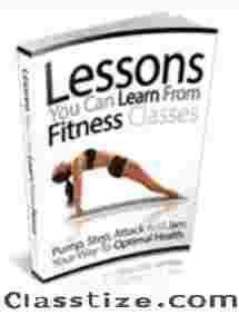 Lessons You Can Learn from Fitness Classes - Pump, Step, Attack and Jam Your Way to Optimal Health