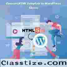 Why Businesses Should Convert HTML Template to WordPress Theme