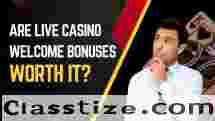 Are Live Casino Welcome Bonuses Worth It?