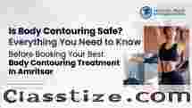 Is Body Contouring Safe? Key Considerations Before Booking Your Treatment in Amritsar