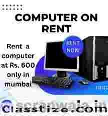 COMPUTER ON RENT AT RS. 600 ONLY IN MUMBAI