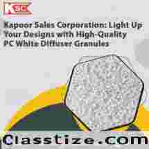 Kapoor Sales Corporation: Light Up Your Designs with High-Quality PC White Diffuser Granules