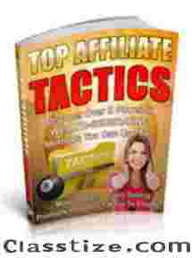 Top Affiliate Tactics – Discover Over 8 Powerful Wealth– Generating Methods You Can Use to Make a Living From Selling Products  You Don't Have to Create!