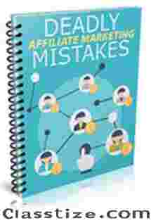 Deadly Affiliate Marketing Mistakes