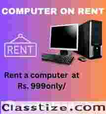 Rent a computer start Rs. 999/- only