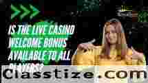 Is the Live Casino Welcome Bonus Available to All Players?