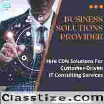 Hire CDN Solutions Team For Expert IT Consulting Service for Your Business