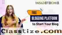 InsideTechie: The Ultimate Free Blogging Platform for New Bloggers