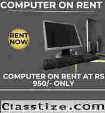 Computer on rent only In Mumbai @ just 950/-