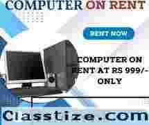 computer on rent at rs 999/- only