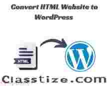  Convert HTML Website to WordPress Seamlessly