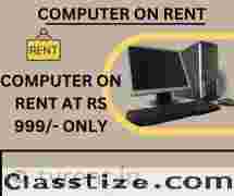 computer on rent at Rs 999/- only