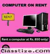 Rent a computer start Rs. 850/- only