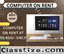 computer on rent at Rs 800/- only