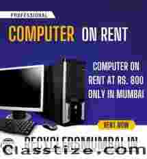 COMPUTER ON RENT AT RS. 800 ONLY IN MUMBAI